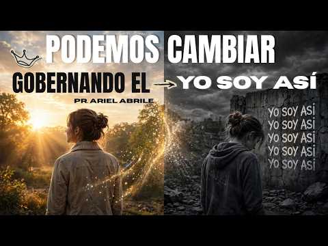 "PODEMOS CAMBIAR"  Gobernando el → Yo soy Así | PR. Ariel Abrile