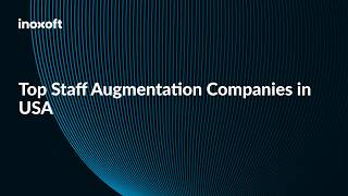 Top Staff Augmentation Companies in USA