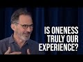 Why Do I Still Struggle To Experience Oneness