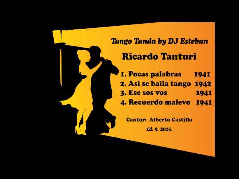Tango Tanda - Ricardo Tanturi - Alberto Castillo by DJ Esteban