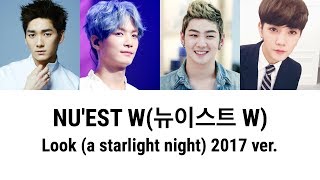 NU'EST W (뉴이스트 W) Look (a starlight night)(2017 ver.) color coded lyrics (han&rom&eng)