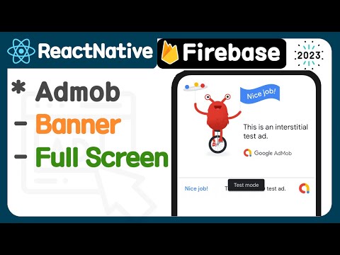 [React native 2023 ] Firebase Admob - Banner & Full Screen