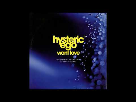 Hysteric Ego - Want Love (Original Edit/1996)