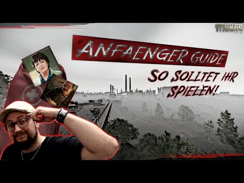 Anfänger Guide: So solltet ihr spielen! | Escape from Tarkov Anfänger Guide Deutsch
