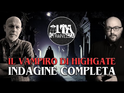 High Weirdness | 02 | The Highgate Vampire - Complete Investigation