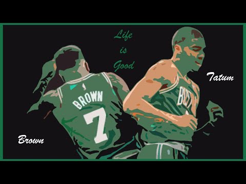 Jaylen Brown x Jayson Tatum - Life Is Good (NBA MIX)