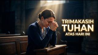 Download lagu TRIMAKASIH TUHAN ATAS HARI INI 🙏 Lagu Rohani Menyentuh Hati | Syukur Setiap Hari #lagurohani mp3