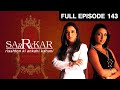 Sarkarr Rishton Ki Ankahi Kahani Hindi TV Serial Full Ep 143 Divya Seth Rajat Zee TV