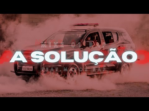 Mike 01 Rap x Matos Rap - A Solução (vídeo oficial)