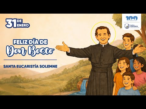 Santa Eucaristía Matutina - Solemnidad de San Juan Bosco