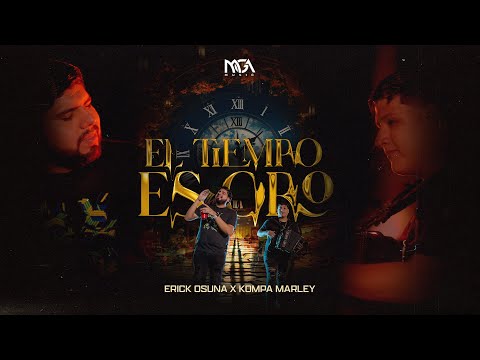 El Tiempo Es Oro - Erick Osuna x Kompa Marley (Video Musical) @kompamarley