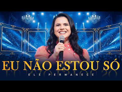 Eu Não Estou Só | Para Quem Se Sente Sozinho | Deus Permanece