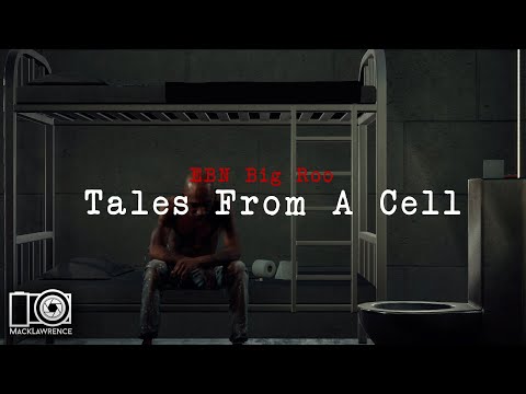 EBN BIg Roo - Tales From A Cell - Dir By Mack Lawrence Films