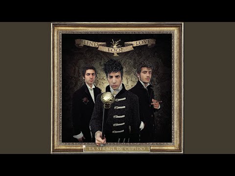 La Strage Di Cupido - Blind Fool Love