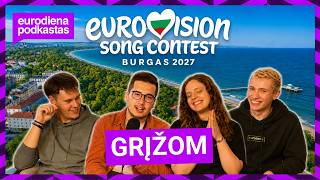 Chaosas Burgase, naujos taisyklės ir ko laukti „Eurovizijoje 2027“? | EURODIENA PODKASTAS