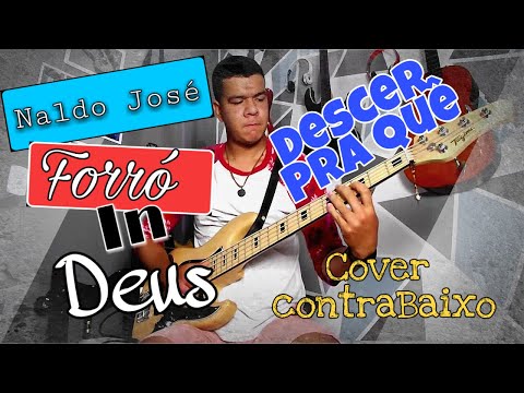 Descer Pra Quê - Naldo José Forró In Deus