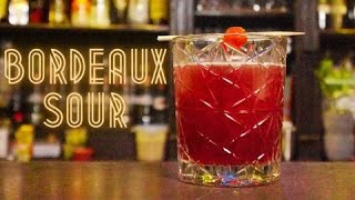 BORDEAUX SOUR COCKTAIL Recipe
