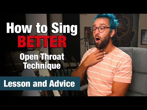 How to Sing Better - Open Throat Technique