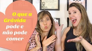 O QUE GRÁVIDA PODE E NÃO PODE COMER | Alimentação na gestação | feat Analu Nutri | Monica Romeiro