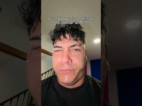 Cuando por fin te animas a montar tu PC￼