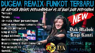 Download lagu DUGEM REMIX FUNKOT PILIHAN TERBARU - DJ TERNYATA X DJ TERLALU NONSTOP FULL MALAYSIA II DEEJAY ARLEZ mp3