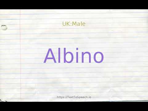 How to pronounce albino