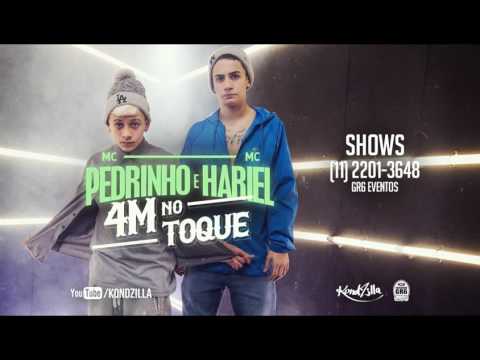 Mc Hariel e Mc Pedrinho 4M no Toque