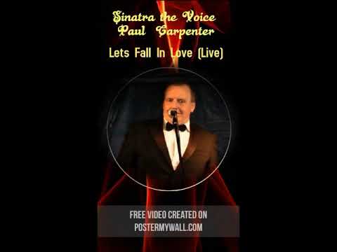 Sinatra the Voice  Paul Carpenter Lets Fall In Love (Live)