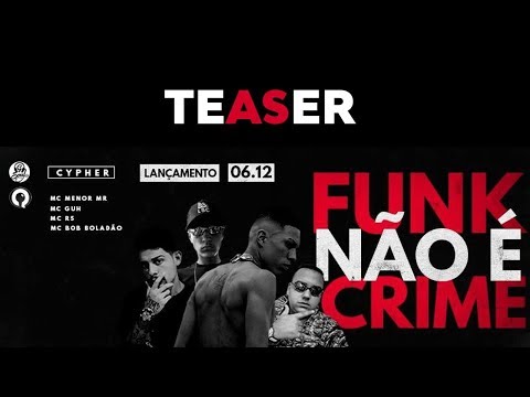 TEASER - CYPHER " Funk não é Crime " - Mc Menor MR, Mc Renan R5, Mc Guuh e Mc Bob Boladão