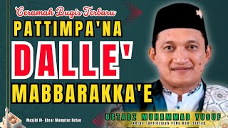 Download lagu Ceramah Bugis Terbaru ~ Ustadz Muhammad Yusuf ~ Pattimpa'na Dalle' Mabbarakka'e mp3