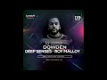 Roy Malloy Deep Senses 119 10 Year Anniversary Guestmix By Dowden April 2023