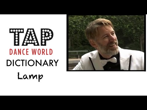 Tap Dance Dictionary / LAMP / Dictionnaire des pas de claquettes - Tutoriel - Tutorial - TDW
