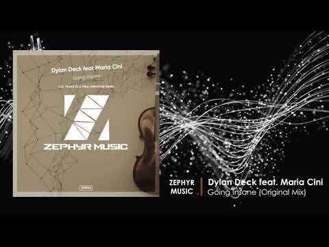 Dylan Deck feat. Maria Cini - Going Insane (Original Mix) [Zephyr Music]