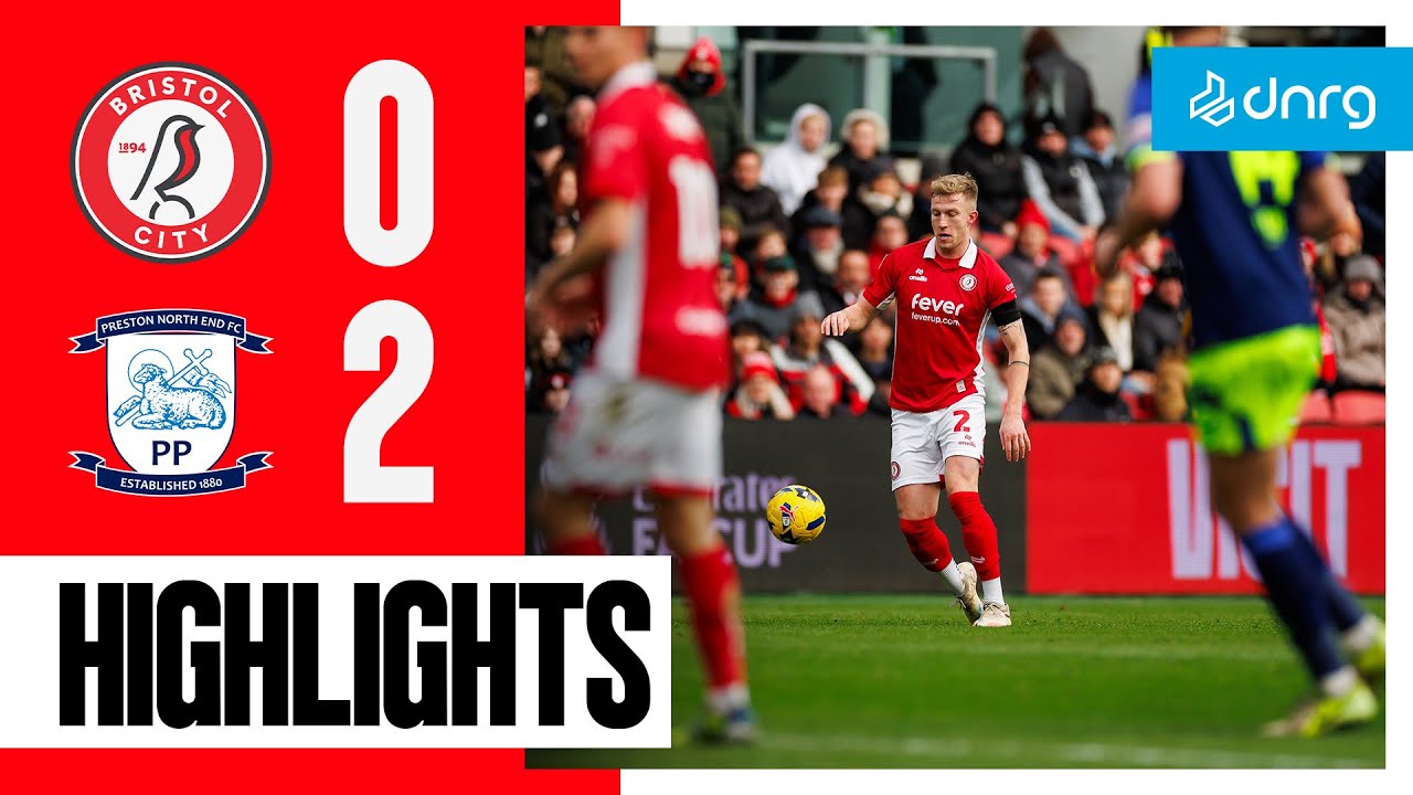 Bristol City vs Preston Match Recap Season 2025/2026