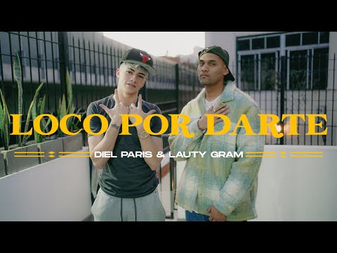 Diel Paris - Loco por Darte ft Lauty Gram