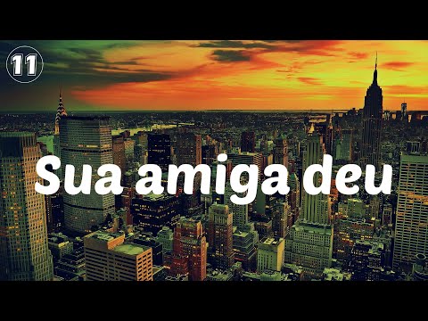 MC Levin - Sua amiga deu - Lyrics