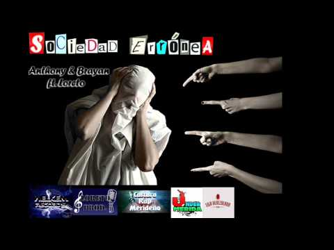 Anthony & Brayan ft.Loreto - Sociedad Erronea [WELKEM PROD.®]