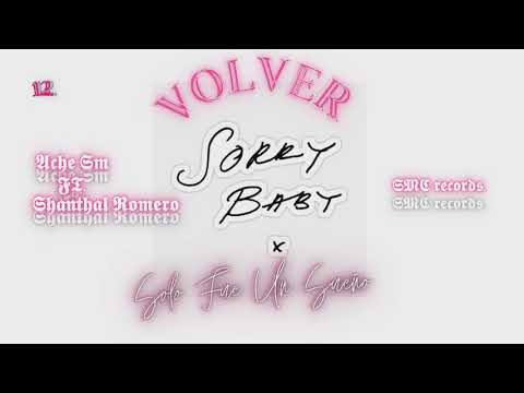 Ache Sm - Volver Ft. Shanthal Romero (Audio Official) XII