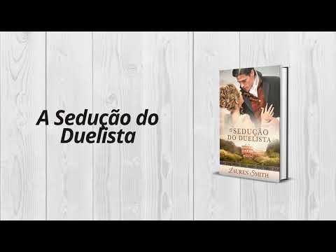 A Sedução do Duelista - A Sedução, Livro 1