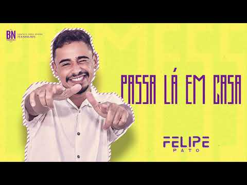 PASSA LÁ EM CASA - FELIPE PATO