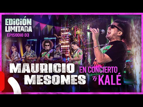 EDICION LIMITADA EP 03: MAURICIO MESONES
