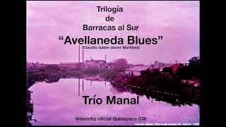 Music video thumbnail preview for Avellaneda Blues - Manal - versión original (1970) - Trilogía de Barracas al Sur - vog 038 by Manal