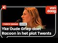 Yke Oude Griep - 't Is wa laat, noe (Racoon in 't Twents)