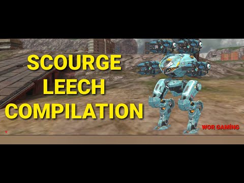 WAR ROBOTS LEECH SCOURGE COMPILATION - LEECH İÇİN EN İYİSİ -BEST  WEAPON FOR LEECH WR