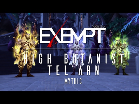 Exempt vs. High Botanist Tel'arn Mythic - The Nighthold