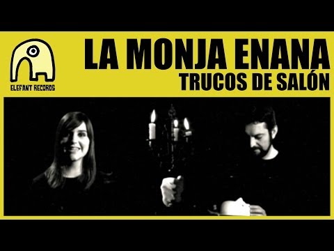 LA MONJA ENANA - Trucos De Salón [Official]