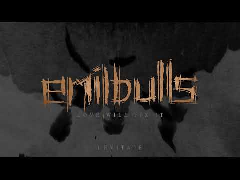 EMIL BULLS - Love Will Fix It (OFFICIAL ALBUM STREAM)