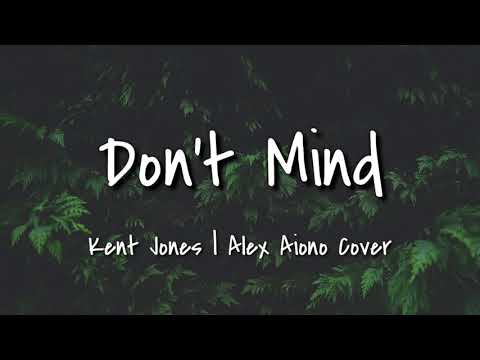 Don't Mind - Kent Jones | Alex Aiono Cover (lyrics)