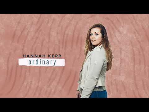 Hannah Kerr - Ordinary (Official Audio)