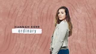 Hannah Kerr - Ordinary (Official Audio)